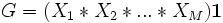 G=(X_1*X_2*...*X_M){\mathbf 1}\, 