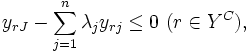 y_{rJ}-\sum_{j=1}^{n} \lambda_{j}y_{rj} \leq 0 \ (r\in Y^{C}), \, 