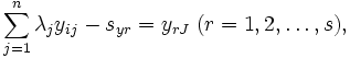 \sum_{j=1}^{n} \lambda_{j}y_{ij}-s_{yr}=y_{rJ}\; (r=1, 2, \ldots , s),\, 