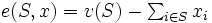 \textstyle e(S,x)=v(S) -\sum_{i \in S }x_i\,