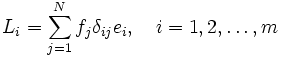 
L_i = \sum_{j=1}^{N}f_j\delta_{ij}e_i, \ \ \ i=1, 2, \ldots , m
\, 