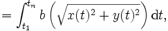 
= \int_{t_1}^{t_n} b \left( \sqrt{x(t)^2+y(t)^2} \right) {\mbox{d}}t,
\, 