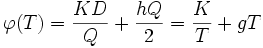 
\varphi(T) = \frac{KD}{Q} + \frac{hQ}{2} = \frac{K}{T} + gT
\, 