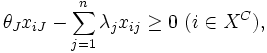 \theta_{J}x_{iJ}-\sum_{j=1}^{n} \lambda_{j}x_{ij} \geq 0 \ (i\in X^{C}), \, 