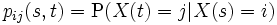 p_{ij}(s,t)=\mbox{P}(X(t)=j|X(s)=i) \,