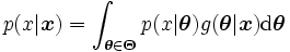 
p(x|\boldsymbol{x}) 
= \int_{\boldsymbol{\theta} \in \boldsymbol{\Theta}} 
 p(x|\boldsymbol{\theta}) 
 g(\boldsymbol{\theta} | \boldsymbol{x}) 
 {\rm d} \boldsymbol{\theta}
\, 