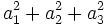 a_1^2+a_2^2+a_3^2\, 