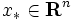 x_* \in \mathbf{R}^n \,