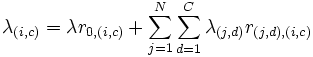 
\lambda_{(i, c)} = \lambda r_{0, (i, c)} + 
\sum_{j=1}^N \sum_{d=1}^C \lambda_{(j, d)} r_{(j, d), (i, c)} 
\, 