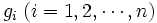 g_i \; (i=1, 2, \cdots , n)\, 