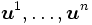 \boldsymbol{u}^1, \ldots, \boldsymbol{u}^n\, 