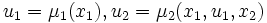 u_{1} = \mu_{1}(x_{1}), u_{2} = \mu_{2}(x_{1},u_{1},x_{2})\,