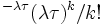 ^{-\lambda \tau}(\lambda \tau)^k/k!\,