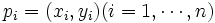 p_i=(x_i,y_i) (i=1,\cdots,n)\, 