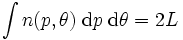 \int{n}(p,\theta) \; \mbox{d}p \; \mbox{d}\theta=2L\, 