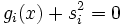 g_i(x) + s_i^2 = 0\,