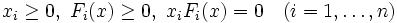 
x_i \ge 0, \ F_i(x) \ge 0, \ x_i F_i(x) = 0
\quad (i=1,\dots,n)
\,