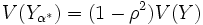 
V(Y_{\alpha^*})=(1-\rho^2)V(Y) \, 
