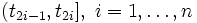 (t_{2i-1}, t_{2i}], \; i=1,\ldots,n\,