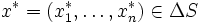 x^*=(x^{*}_{1}, \ldots , x^*_n ) \in \Delta S\, 