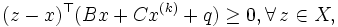 
 ( z - x )^{\top} ( B x + C x^{(k)} + q ) \geq 0, 
 \forall \, z \in X,
\,