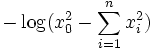 -\log(x^2_0 - \sum_{i=1}^n x_i^2)\,