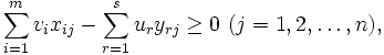 \sum_{i=1}^{m} v_{i}x_{ij}-\sum_{r=1}^{s} u_{r}y_{rj}\geq 0 \ (j=1,2, \ldots ,n), \, 