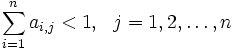 \sum_{i=1}^{n}a_{i,j}<1,\ \ j=1,2, \ldots ,n\, 