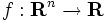 \ f:\mathbf{R}^n\to \mathbf{R}\,