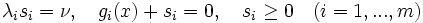 \lambda_i s_i=\nu, \ \ \ g_i(x) + s_i=0,\ \ \ s_i \geq 0\ \ \ (i=1, ..., m)