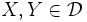 X,Y\in{\mathcal D}\,