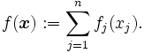 f(\boldsymbol{x}) := \sum_{j=1}^n f_j(x_j).\, 