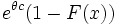 e^{\theta c}(1 - F(x))