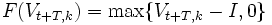 F(V_{t +T , k}) = \mbox{max} \{ V_{t + T,k} - I , 0 \}\,