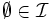 \emptyset\in{\mathcal I}\,