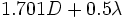 1.701D+0.5\lambda\,