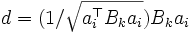 d = (1/\sqrt{a_i^{\top}B_k a_i})B_k a_i