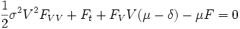 \frac{1}{2} \sigma^2 V^2 F_{VV} + F_t + F_V V (\mu -\delta) - \mu F=0 \,